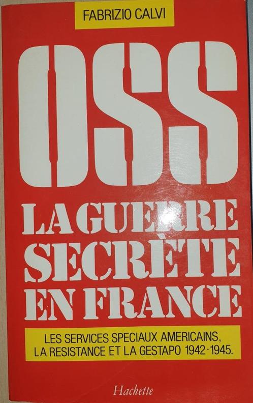 OSS la guerre secrète en France, Livres, Guerre & Militaire, Utilisé, Général, Deuxième Guerre mondiale, Enlèvement ou Envoi