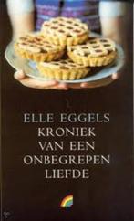 Kroniek van een onbegrepen liefde|Elle Eggels 9041703985, Ophalen of Verzenden, Zo goed als nieuw, Zie beschrijving
