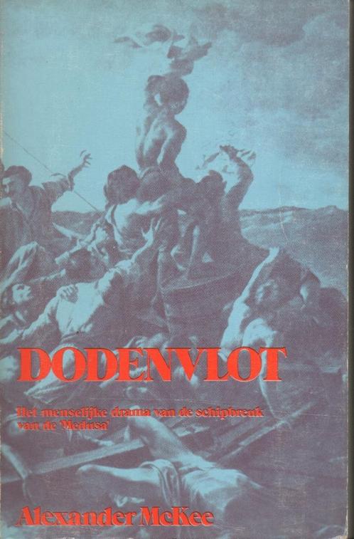 DODENVLOT - MENSELIJK DRAMA SCHIPBREUK MEDUSA, Boeken, Historische romans, Gelezen, Ophalen of Verzenden