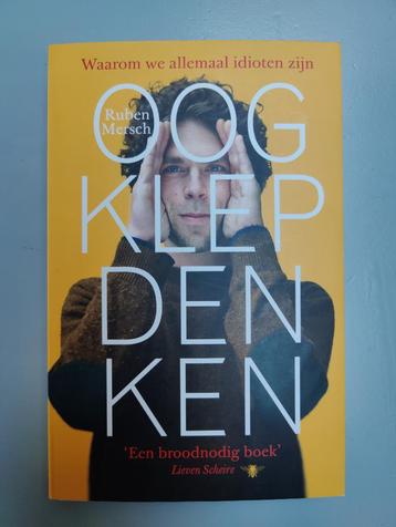 Oogklepdenken - waarom we allemaal idioten zijn beschikbaar voor biedingen