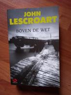 Boven de wet - John Lescroart (2004), Verzenden, John Lescroart, Nieuw, Amerika