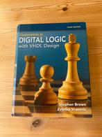 Fundamentals of Digital Logic with VHDL Design , third edit, Boeken, Studieboeken en Cursussen, Stephen Brown , Zvonko Vranesic