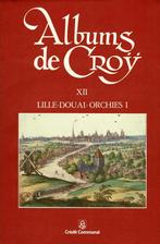 Album de Croÿ - volume 12 Lille-Douai-Orchies I, Boeken, Ophalen of Verzenden, Gelezen