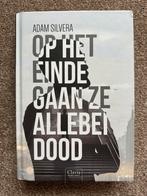 Adam Silvera - Op het einde gaan ze allebei dood, Ophalen of Verzenden, Zo goed als nieuw, Adam Silvera