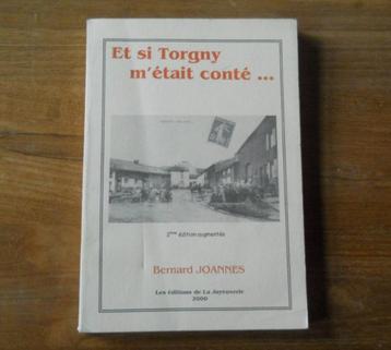 Et si Torgny m'était conté ... (B. Joannes) - Rouvroy Gaume beschikbaar voor biedingen