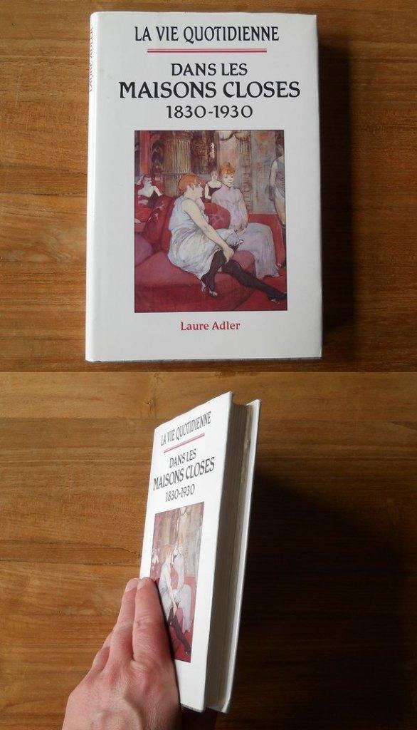 La vie quotidienne dans les maisons closes 1830 - 1930, Livres, Histoire mondiale, Utilisé, Europe, Enlèvement ou Envoi