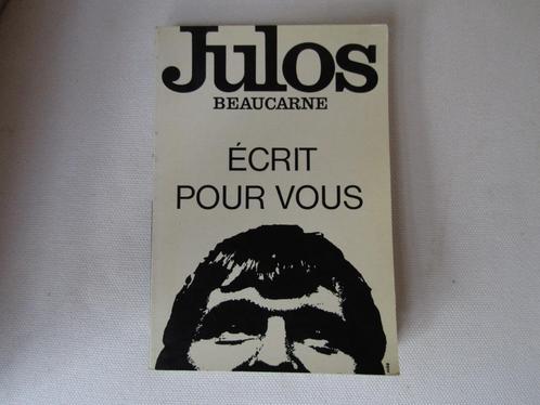 L'inoubliable  "Julos Beaucarne écrit pour vous", Livres, Humour, Comme neuf, Anecdotes et Observations, Envoi