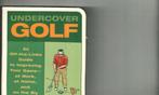 Undercover golf guide to improving your game joe borgenich, Comme neuf, Enlèvement ou Envoi