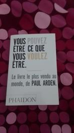 Boek „Je kunt zijn wat je wilt zijn” Paul Arden, Nieuw, Ontwikkelingspsychologie, Paul Arden, Ophalen