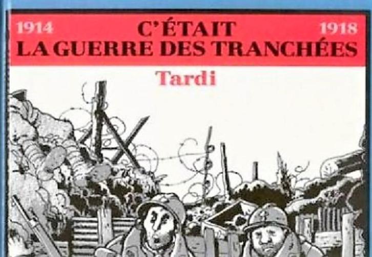 WWI 🪖 Tardi C'était la guerre des tranchées (eo 1993) + 🎁, Verzamelen, Militaria | Algemeen, Landmacht, Boek of Tijdschrift