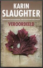 Karin Slaughter - Veroordeeld, Ophalen of Verzenden, Zo goed als nieuw, Nederland, Karin Slaughter