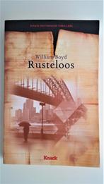 Rusteloos, William Boyd, Boeken, Ophalen of Verzenden, William Boyd
