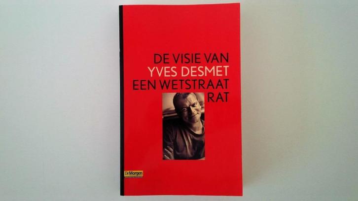De visie van een Wetstraatrat, Yves Desmet (nieuw), Livres, Politique & Société, Neuf, Enlèvement ou Envoi