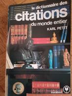 Livre le dictionnaire des citations du Monde entier, Boeken, Taal | Frans, Ophalen of Verzenden, Karl petit