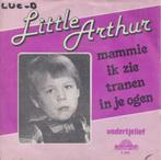 Little Arthur – Mammie ik zie tranen in je ogen / Vadertjeli, Nederlandstalig, Gebruikt, Ophalen of Verzenden, 7 inch