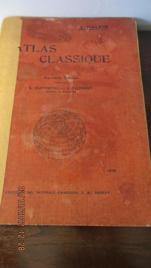 ATLAS CLASSIQUE de J. HALKIN sorti en 1938 à Namur, Livres, Atlas & Cartes géographiques, Utilisé, Autres atlas, Monde, 1800 à 2000