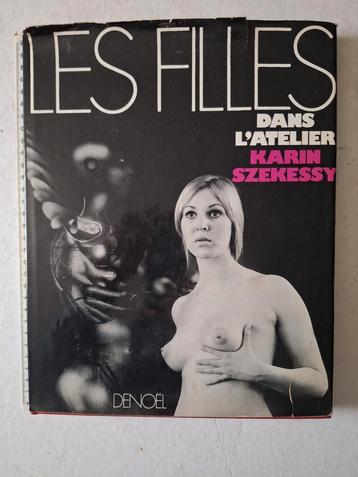 Fotoboek Karin Szekessy "Les filles dans l'atelier " 1969 beschikbaar voor biedingen