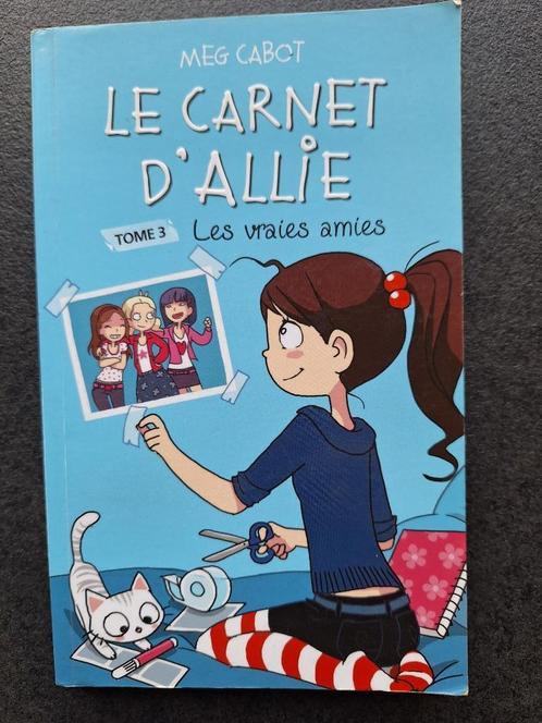 Le carnet d'Allie - tome 3 les vraies amies - Meg Cabot, Boeken, Kinderboeken | Jeugd | 10 tot 12 jaar, Gelezen, Fictie, Ophalen of Verzenden
