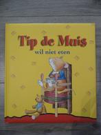 Boek Tip De Muis - Wil niet eten, Jongen of Meisje, Ophalen of Verzenden, Fictie algemeen, Zo goed als nieuw