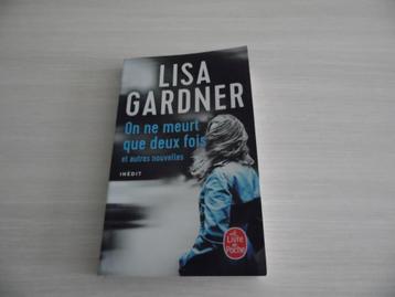 ON NE MEURT QUE DEUX FOIS        LISA GARDNER beschikbaar voor biedingen