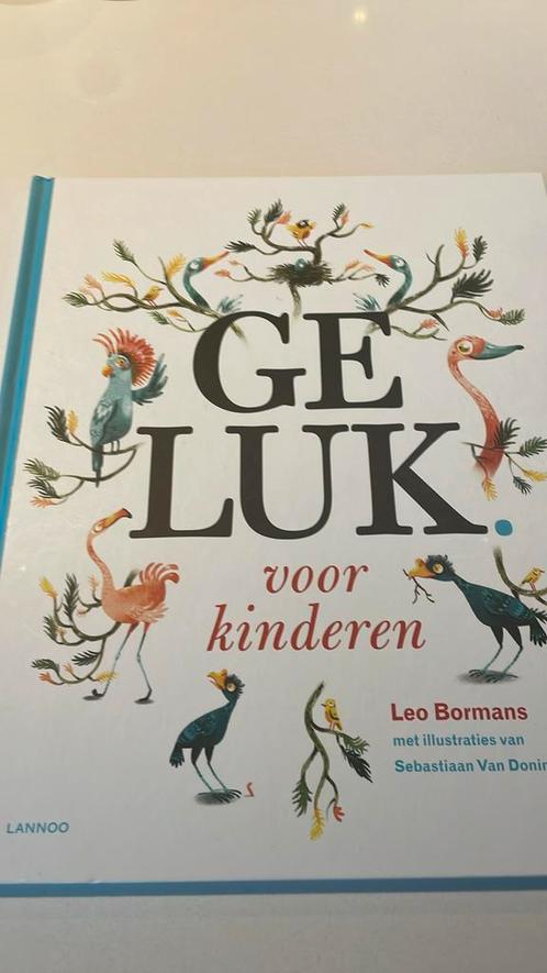 Leo Bormans - Geluk voor kinderen, Livres, Livres d'images & Albums d'images, Utilisé, Livre d'images, Enlèvement ou Envoi