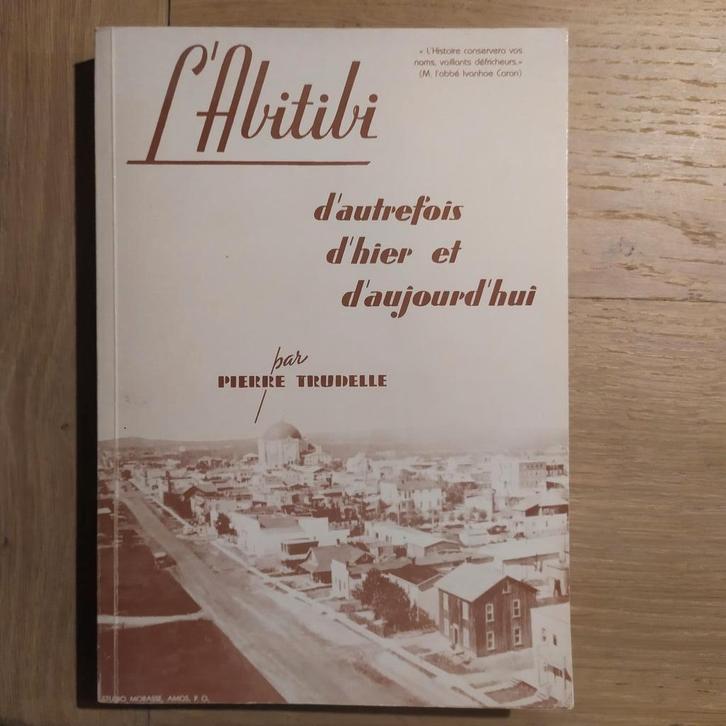L'Abitibi par Pierre Trudelle TBE, Livres, Récits de voyage, Comme neuf, Amérique du Nord, Enlèvement ou Envoi