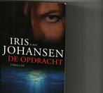 De opdracht Iris Johanssen 335 blz, Ophalen of Verzenden, Zo goed als nieuw