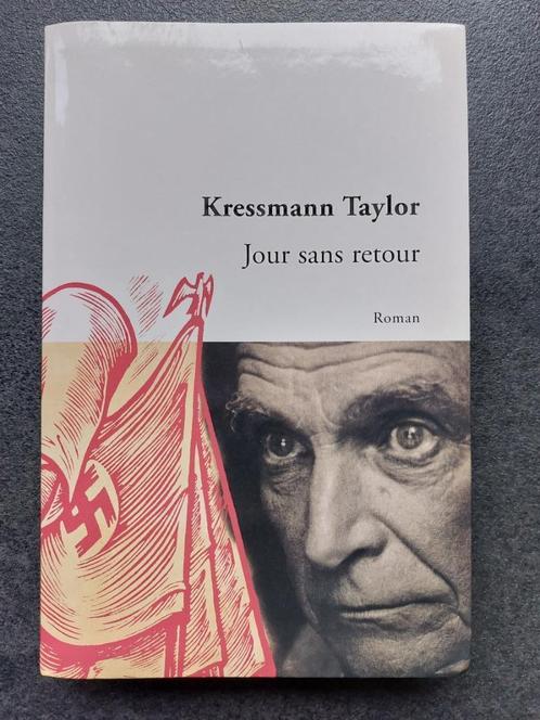 Jour sans retour - Kressmann Taylor (grand format), Livres, Biographies, Comme neuf, Autre, Enlèvement ou Envoi