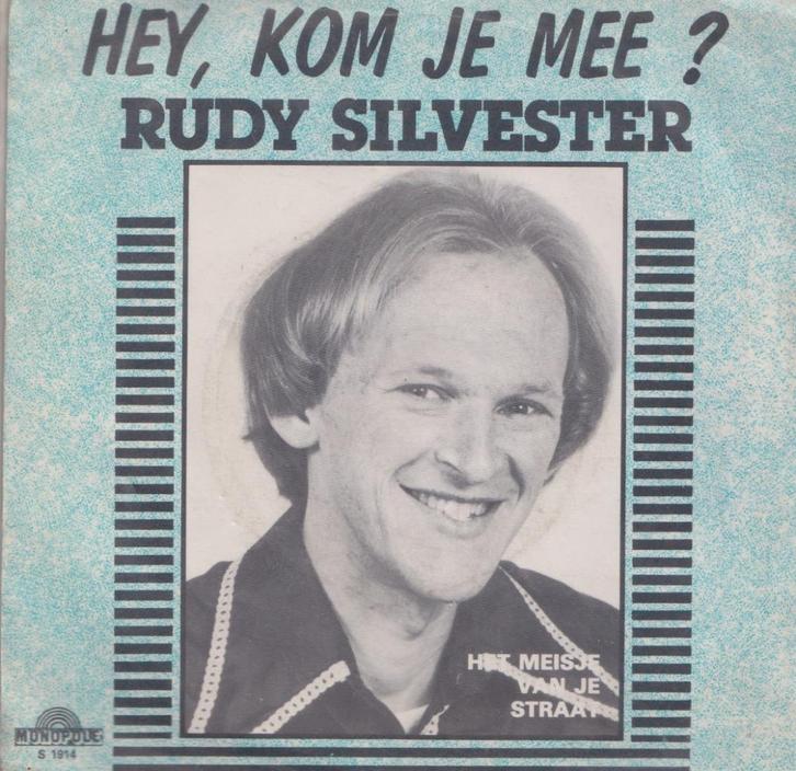 Rudy Silvester – Hey, kom je mee? / Het meisje van de straat, Cd's en Dvd's, Vinyl Singles, Gebruikt, Single, Nederlandstalig