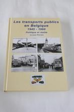 LIVRE SUR LES TRANSPORTS PUBLICS EN BELGIQUE 1945 1960, Enlèvement ou Envoi, Comme neuf