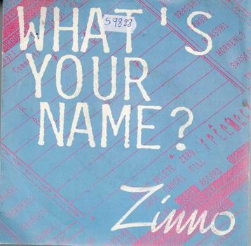 Vinyl, 7"    -   Zinno – What's Your Name? beschikbaar voor biedingen
