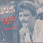 Peter Koolen – Iemand als jij / Kom bij mij - Single, CD & DVD, Vinyles Singles, 7 pouces, En néerlandais, Utilisé, Enlèvement ou Envoi
