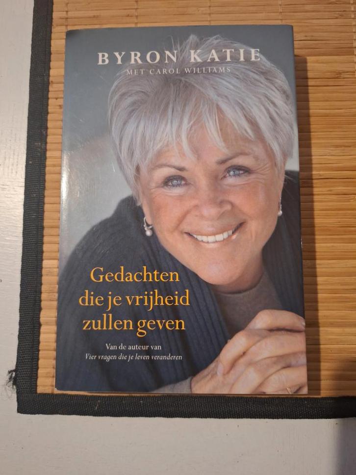 Byron Katie - Gedachten die je vrijheid zullen geven, Livres, Ésotérisme & Spiritualité, Enlèvement