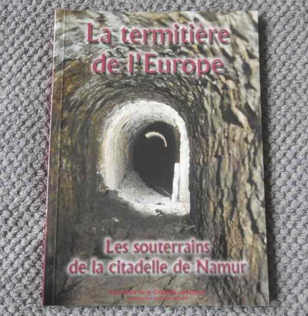 Les souterrains de la citadelle de Namur, Livres, Histoire nationale, Utilisé, Enlèvement ou Envoi