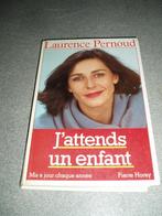J'attend un enfant.  Laurence Pernoud, Enlèvement ou Envoi, Utilisé, Grossesse et accouchement, Laurence Pernoud