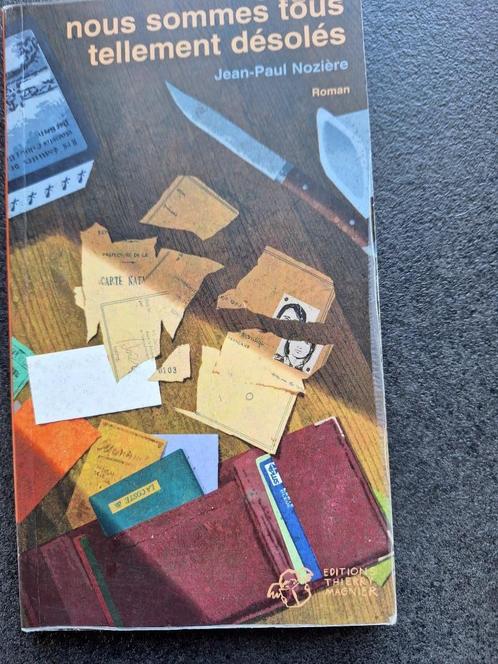 Nous sommes tous tellement désolés - Jean-Paul Nozière, Boeken, Romans, Gelezen, Ophalen of Verzenden