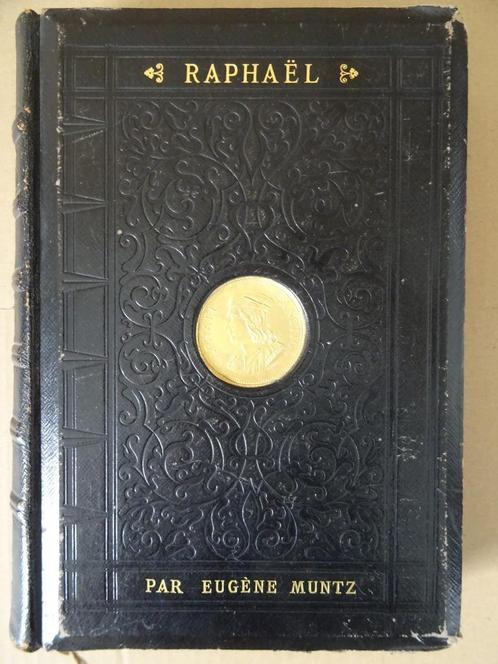 Antiek boek kunstboek Raphaël par Eugène Muntz 1e druk 1900, Antiek en Kunst, Antiek | Boeken en Manuscripten, Ophalen of Verzenden