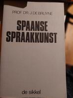 Spaanse spraakkunst  Jacques de Bruyne, Boeken, Taal | Spaans, Ophalen of Verzenden, Zo goed als nieuw