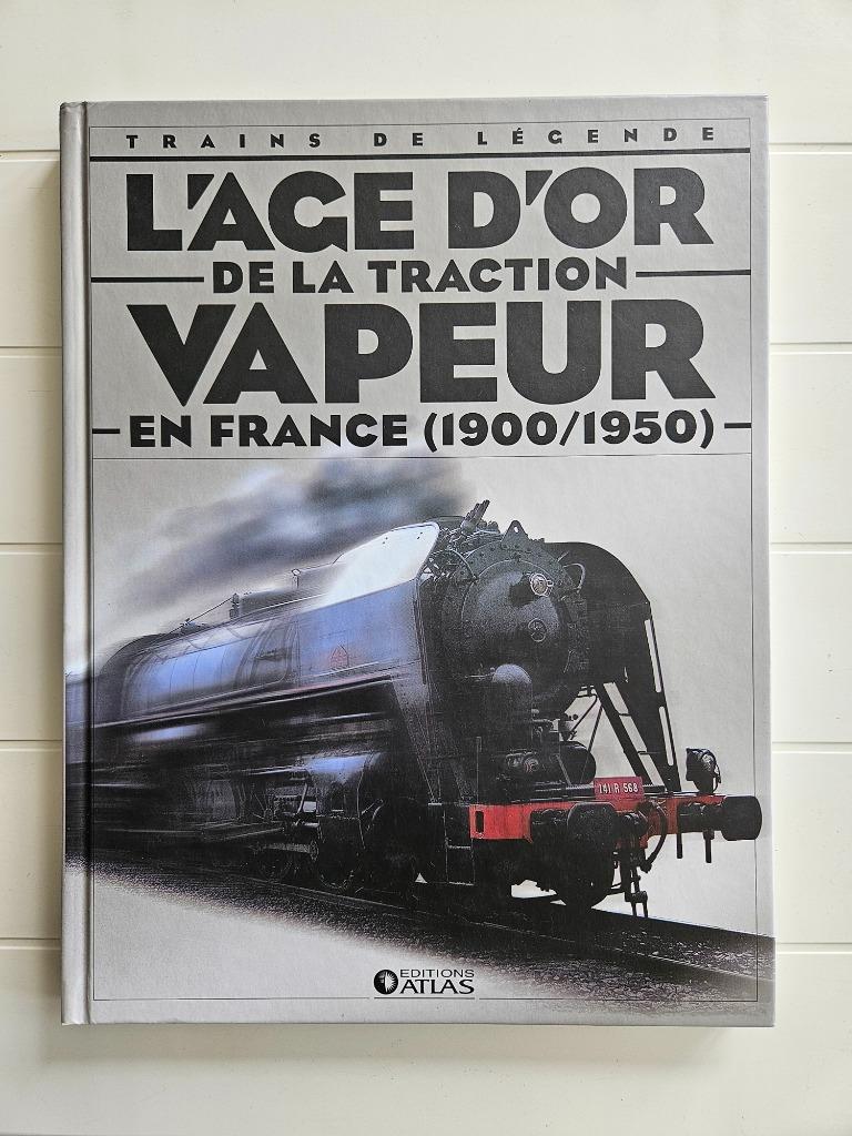 De gouden eeuw van stoomtractie in Frankrijk 1900 -1950, Boeken, Vervoer en Transport, Zo goed als nieuw, Trein, Ophalen of Verzenden