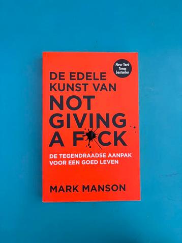 De edele kunst van NOT GIVING A F*CK / Mark Manson beschikbaar voor biedingen