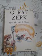 G.Raf Zerk  nr 22"Speel niet met de dood"eerste druk 2005, Ophalen of Verzenden, Nieuw