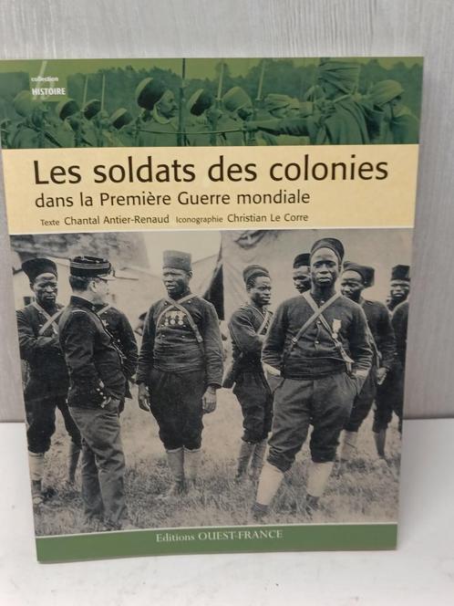 Les Soldats des colonies dans la première guerre mondiale, Boeken, Oorlog en Militair, Zo goed als nieuw, Ophalen of Verzenden