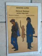 ARSENE LUPIN; HERLOCK SHOLMES KOMT TE LAAT AAN, Ophalen of Verzenden, LEBLANC/SCHMITZ