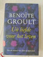 Benoîte Groult - Uit liefde voor het leven, Ophalen of Verzenden, Zo goed als nieuw, Benoîte Groult, Nederland