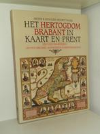 Het hertogdom Brabant in kaart en prent, Ophalen of Verzenden, Nieuw