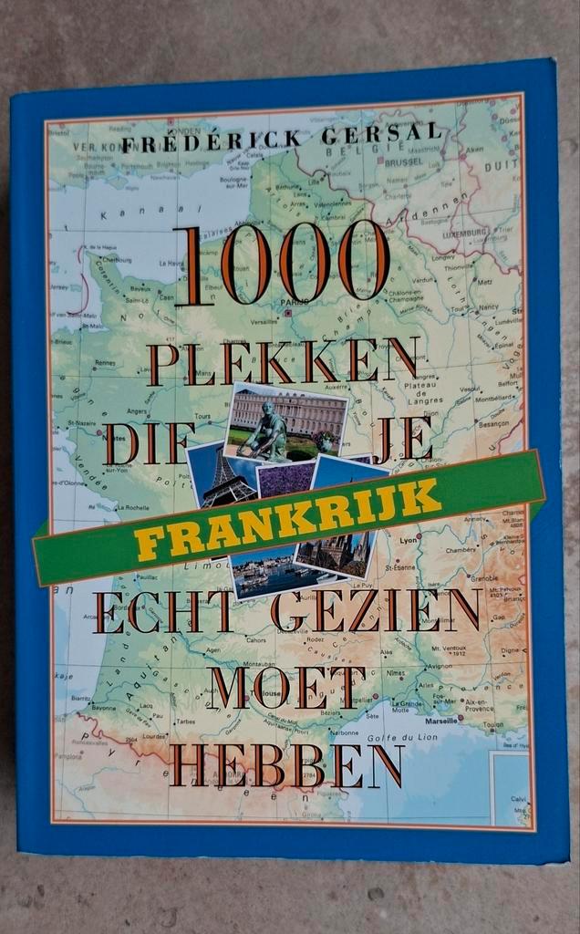 Reisgids 1000 plekken die je gezien moet hebben Frankrijk, Boeken, Reisgidsen, Nieuw, Ophalen of Verzenden