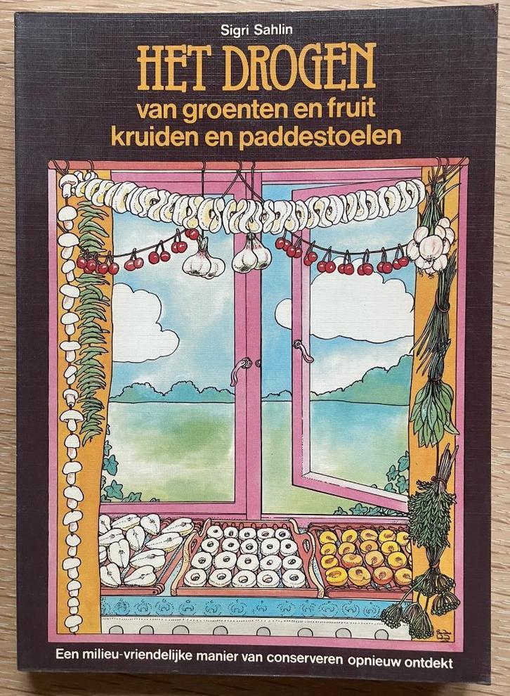 Het drogen van groenten en fruit, kruiden en paddestoelen, Livres, Santé, Diététique & Alimentation, Enlèvement ou Envoi