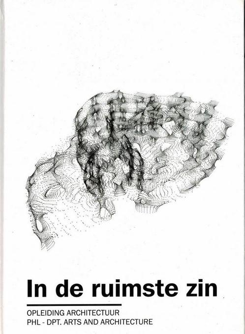 In de ruimste zin : opleiding architectuur, PHL - Dpt. Arts, Boeken, Kunst en Cultuur | Architectuur, Gelezen, Ophalen of Verzenden