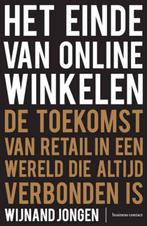 Het einde van online winkelen / Wijnand Jongen, Boeken, Ophalen of Verzenden, Zo goed als nieuw