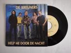 DE KREUNERS - Help me door de nacht (single), Comme neuf, 7 pouces, En néerlandais, Enlèvement ou Envoi